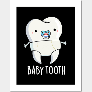 Baby Tooth Cute Teeth Pun Posters and Art